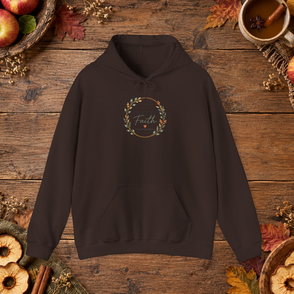 Walk By Faith - Wild Root Hoodie