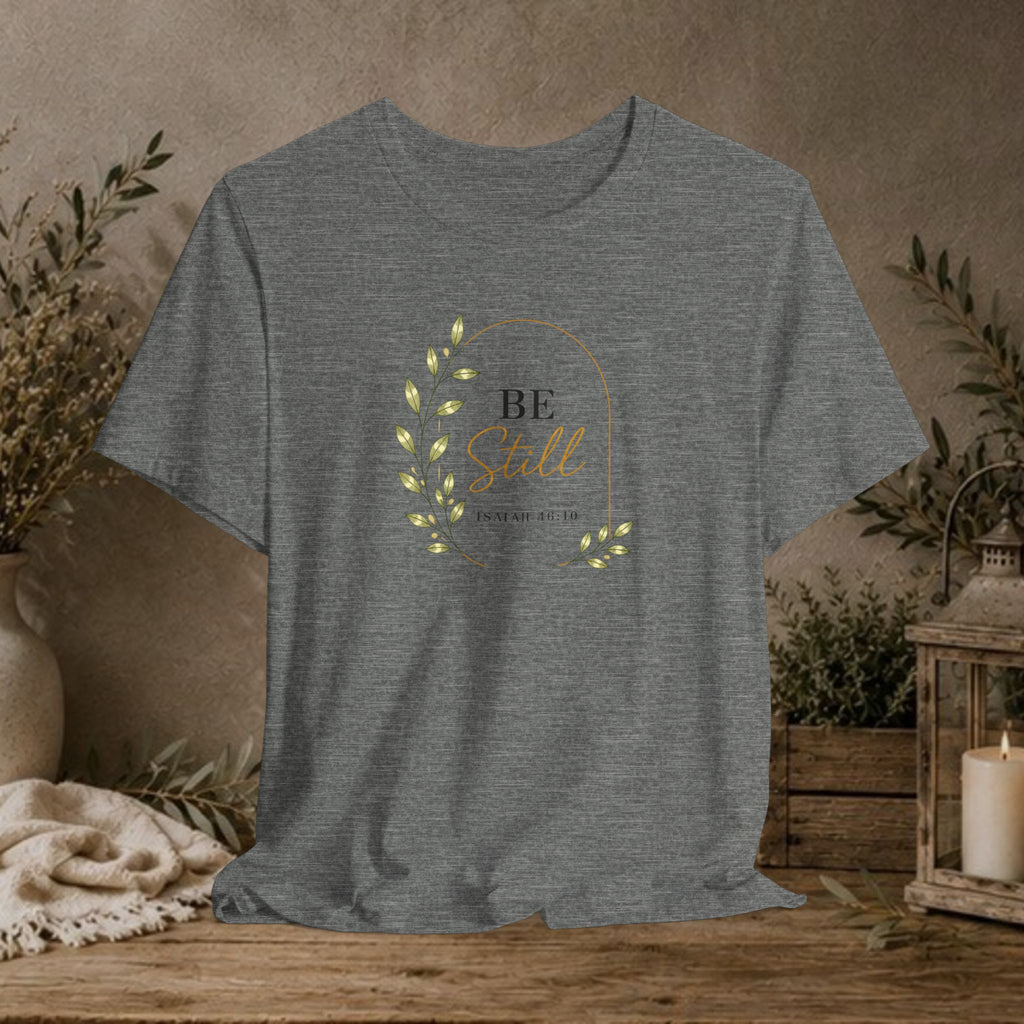 Be Still Tee