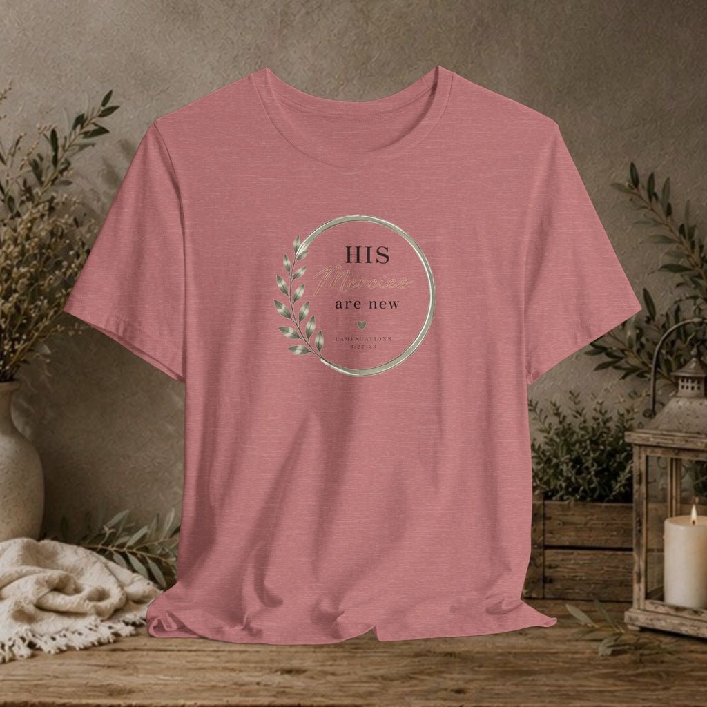 His Mercies Are New Tee