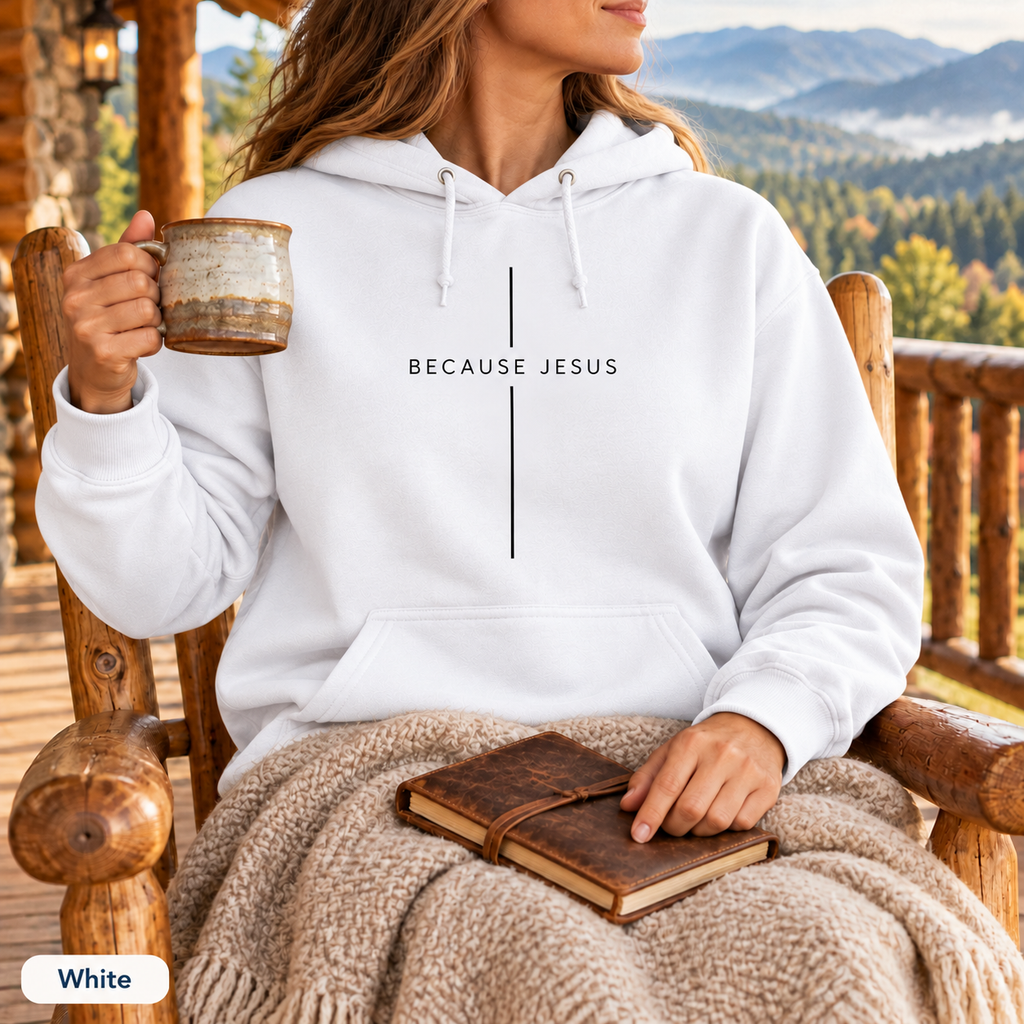 Because Jesus - Unisex Hoodie
