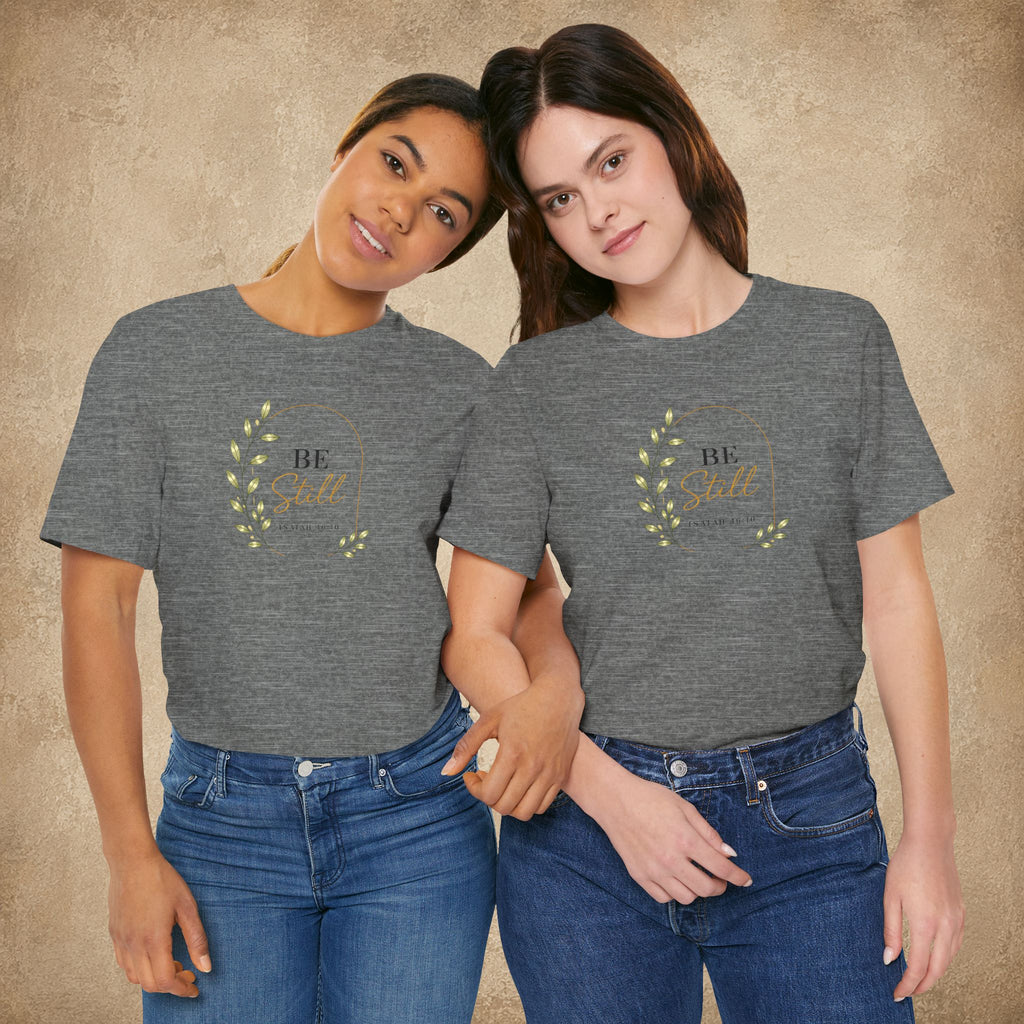 Be Still Tee