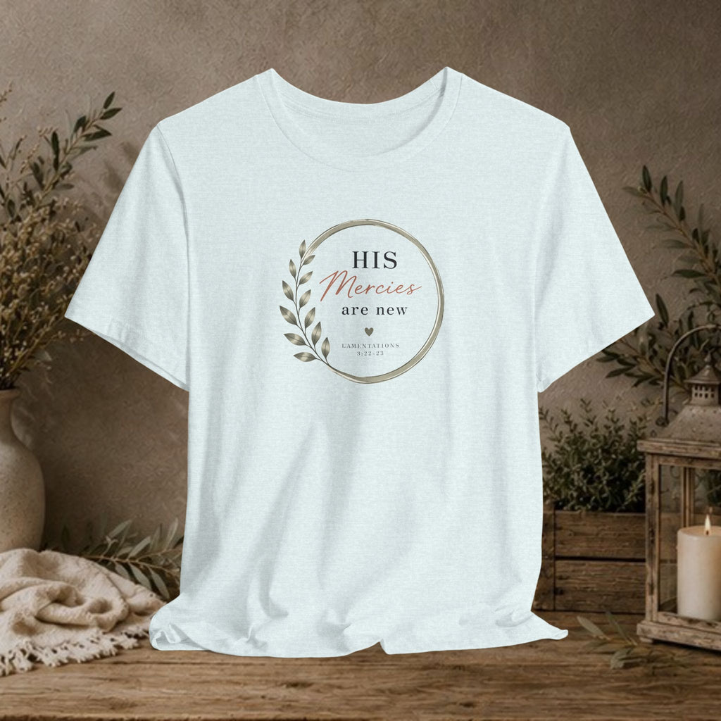 His Mercies Are New Tee