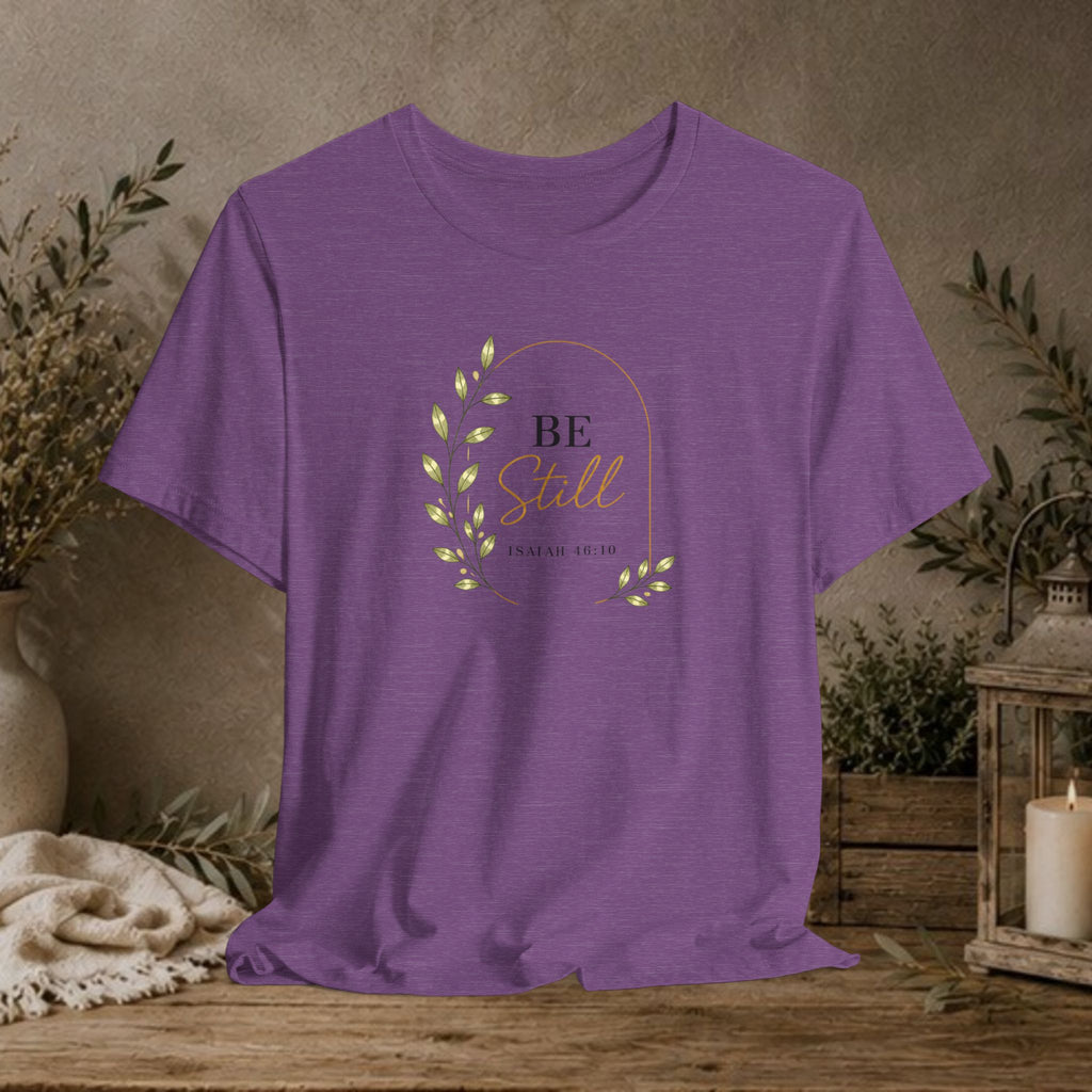 Be Still Tee