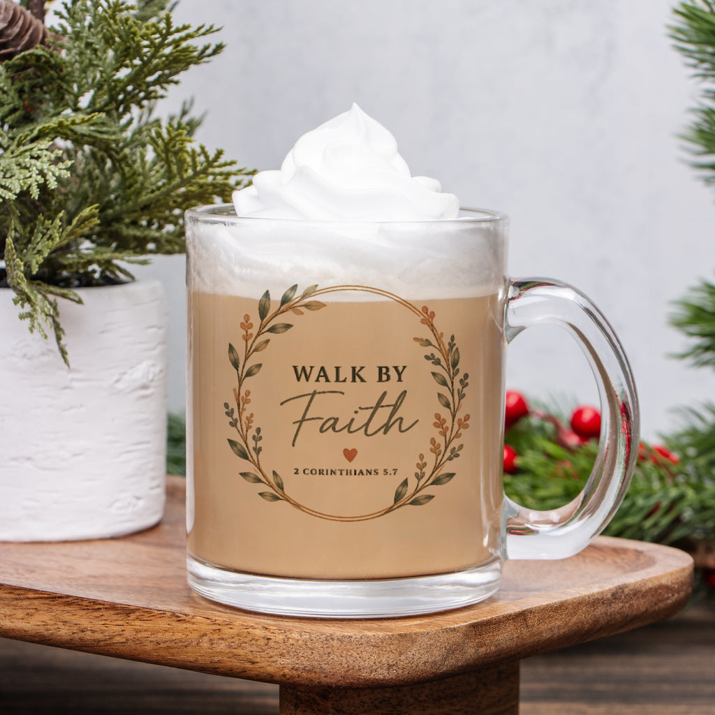 Walk By Faith Glass Mug