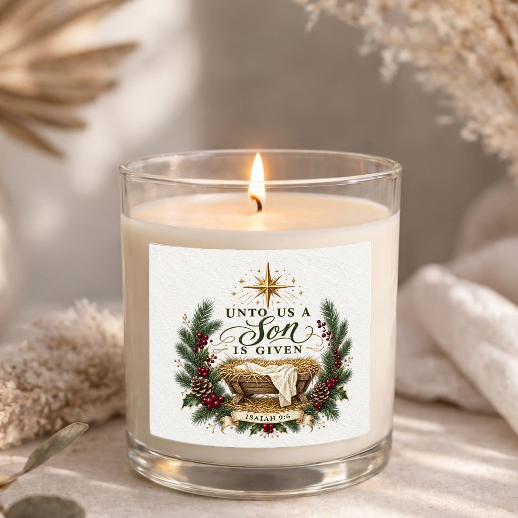 Unto Us A son Was Given  Clear Glass Candle 12.5oz