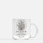Bloom Where Planted Glass Mug