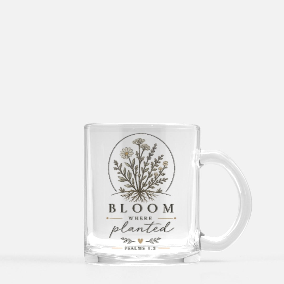 Bloom Where Planted Glass Mug